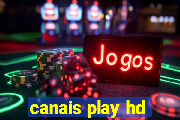 canais play hd